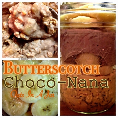 Butterscotch Choco-Nana Oats In a Jar