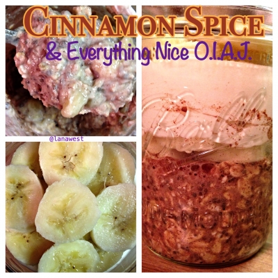 Cinnamon Spice and Everything Nice Oats In a Jar