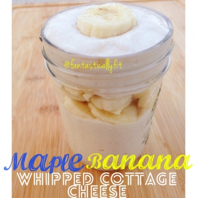 Maple Banana Whipped Cottage Cheese