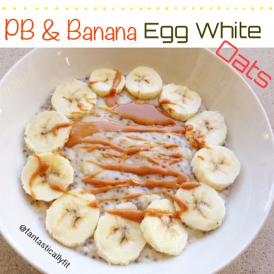 Pb & Banana Egg White Oats