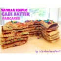 Vanilla Maple Cake Batter Pancakes